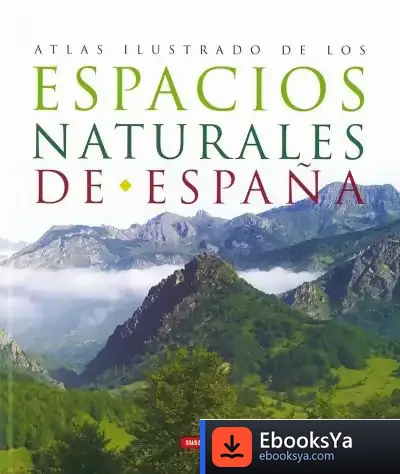 Descargar Atlas Ilustrado. Espacios Naturales De España