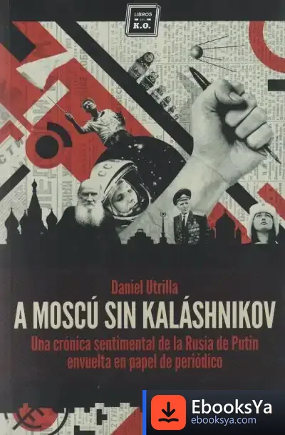 Descargar A Moscú Sin Kaláshnikov
