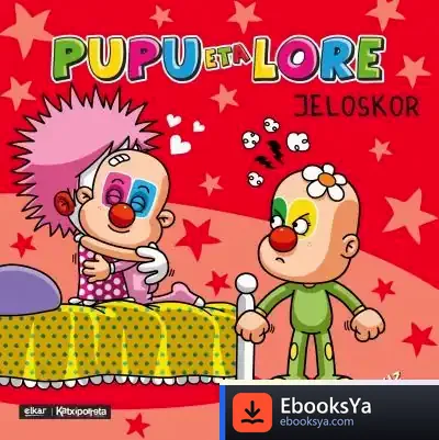 Descargar Pupu Eta Lore Jeloskor de Uxue Alberdi Estibaritz