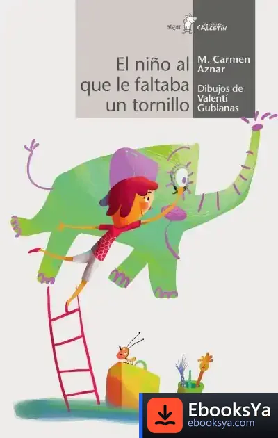 Descargar El Niño Al Que Le Faltaba Un Tornillo de Valentí Gubianas
