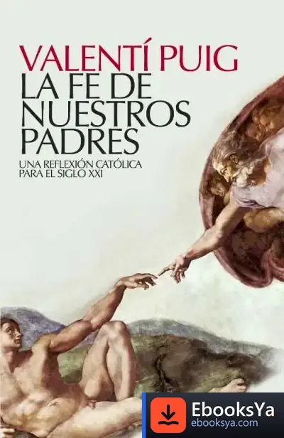 Descargar La Fe De Nuestros Padres de Valentí Puig