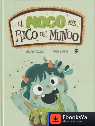 Descargar El Moco Más Rico Del Mundo