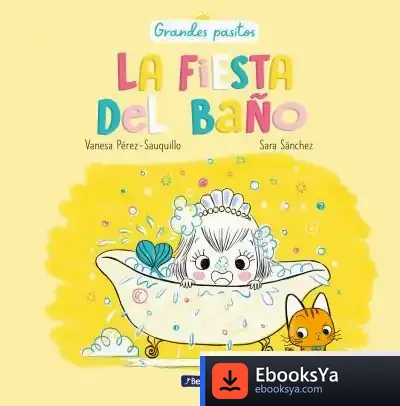 Descargar La Fiesta Del Baño de Vanesa Pérez-sauquillo Muñoz
