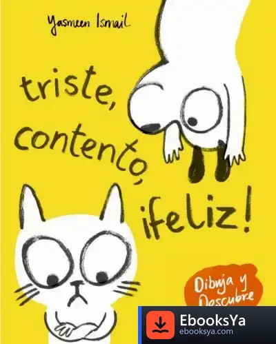 Descargar Triste, Contento, ¡Feliz! de Vanesa Pérez-sauquillo Muñoz