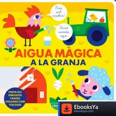 Descargar Aigua Màgica A La Granja de Vanja Kragulj