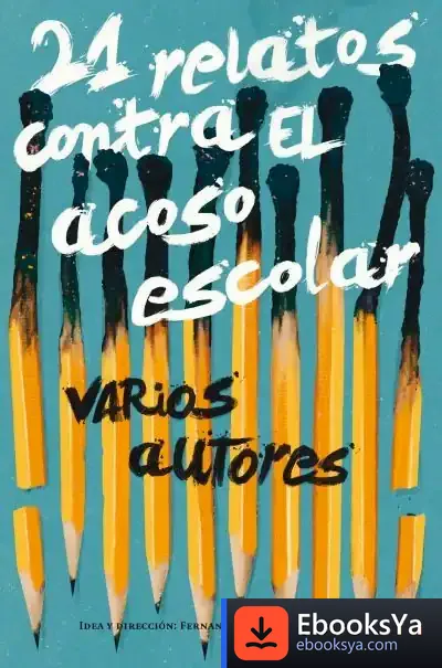 Descargar 21 Relatos Contra El Acoso Escolar