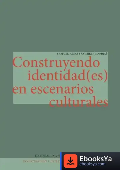 Descargar Construyendo Identidad(Es) En Escenarios Culturales de Varios Autores