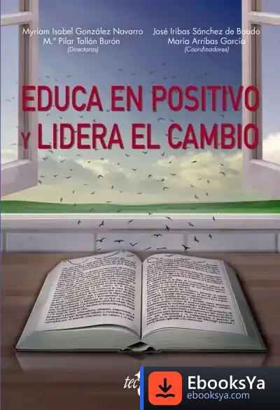 Descargar Educa En Positivo Y Lidera El Cambio