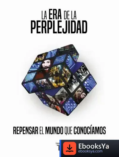 Descargar Era De La Perplejidad, La