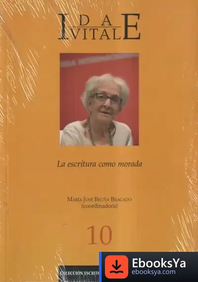 Descargar Ida Vitale: La Escritura Como Morada