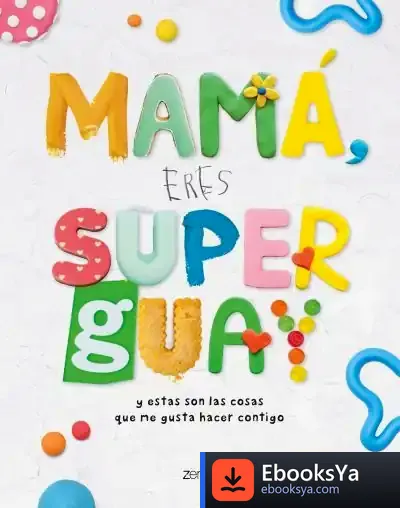 Descargar Mamá, Eres Superguay