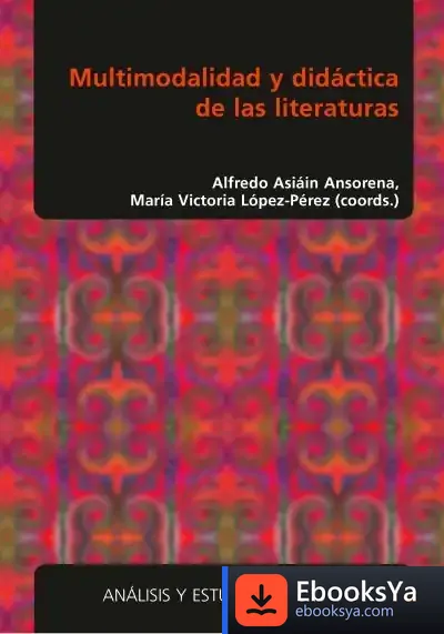 Descargar Multimodalidad Y Didáctica De Las Literaturas de Varios Autores