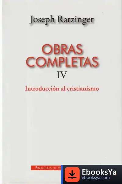 Descargar Obras Completas Iv Introducción Al Cristianismo