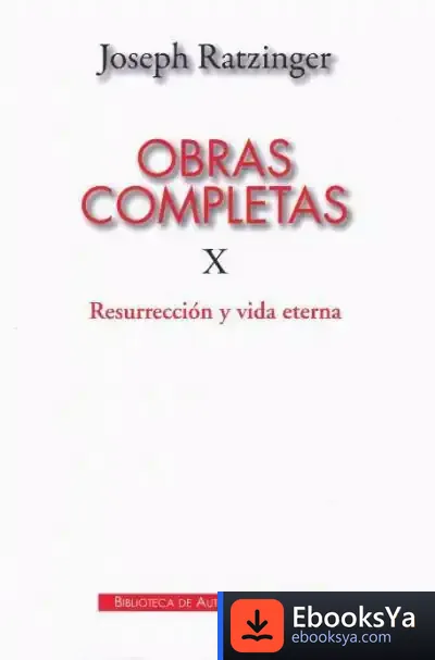Descargar Obras Completas : Resurrección Y Vida Eterna