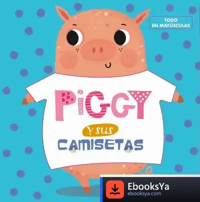 Descargar Piggy Y Sus Camisetas de J. Francisco Morales