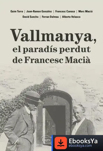 Descargar Vallmanya, El Paradís Perdut De Francesc Macià