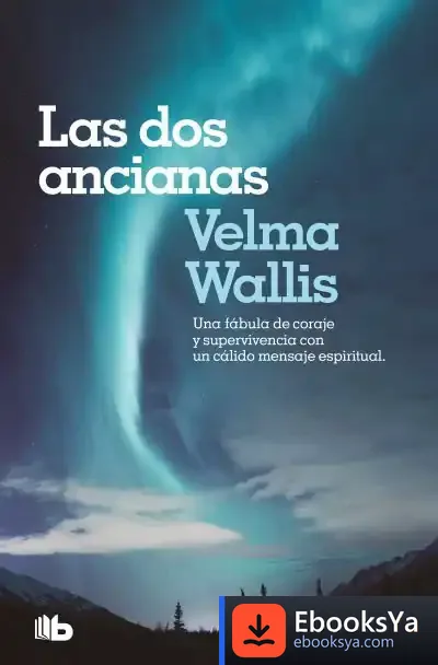 Descargar Las Dos Ancianas de Velma Wallis