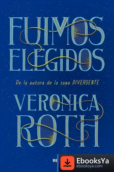 Descargar Fuimos Elegidos de Verónica Roth
