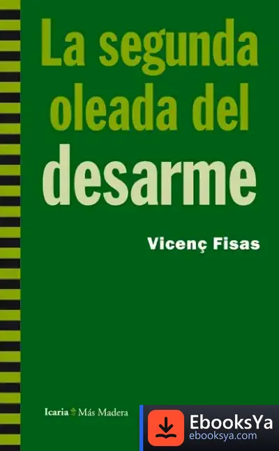 Descargar La Segunda Oleada Del Desarme de Vicenç Fisas Armengol