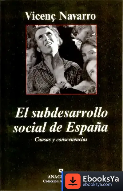Descargar El Subdesarrollo Social De España. Causas Y Consecuencias