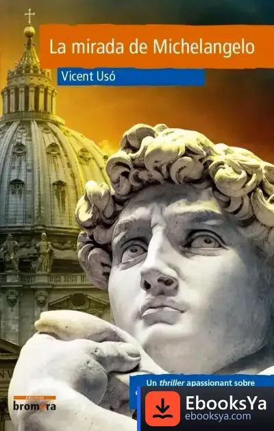 Descargar La Mirada De Michelangelo de Vicent Usó