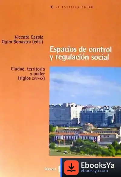 Descargar Espacios De Control Y Regulación Social de José Morales