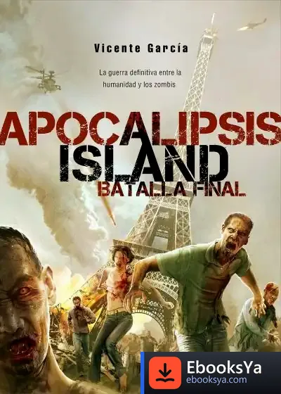 Descargar Apocalipsis Island. La Batalla Final de Vicente García