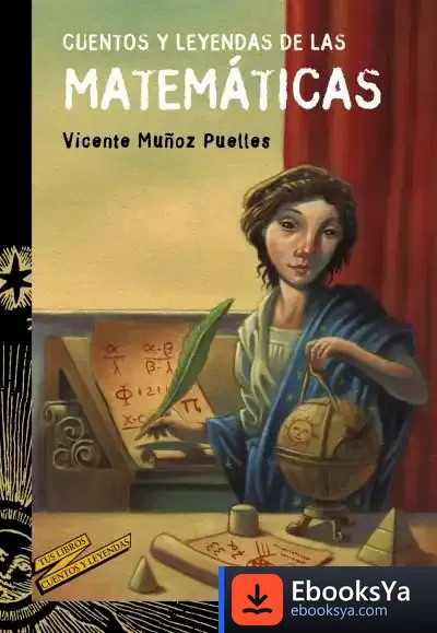 Descargar Cuentos Y Leyendas De Las Matemáticas de Vicente Muñoz Puelles