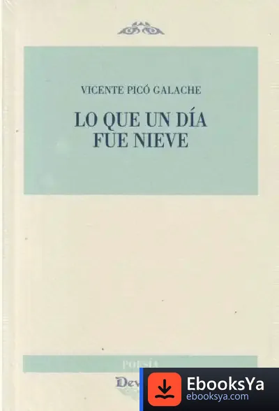 Descargar Lo Que Un Día Fue Nieve