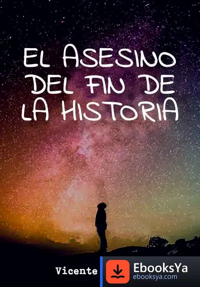 Descargar El Asesino Del Fin De La Historia