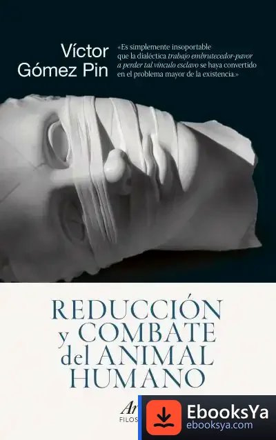 Descargar Reducción Y Combate Del Animal Humano de Víctor Gómez Pin