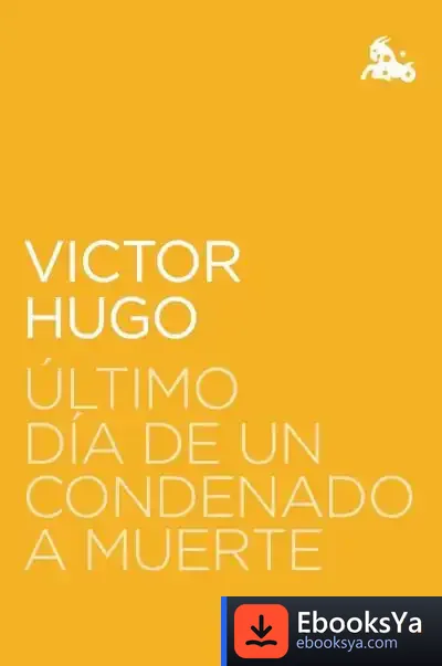 Descargar Último Día De Un Condenado A Muerte de Victor Hugo