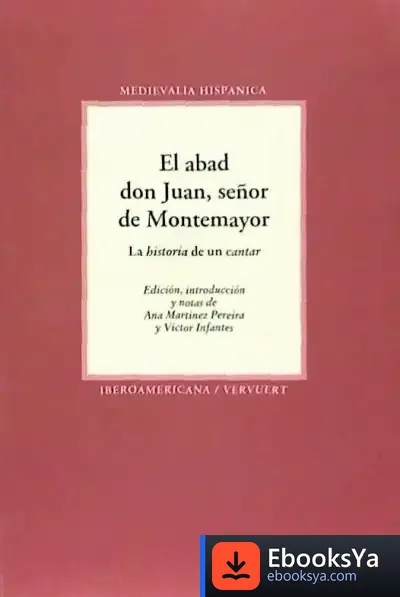 Descargar El Abad Don Juan, Señor De Montemayor. La ""Historia"" De Un ""Cantar""