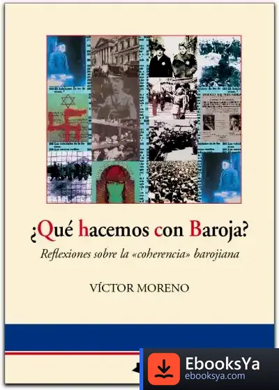 Descargar ¿Qué Hacemos Con Baroja? de Víctor Moreno