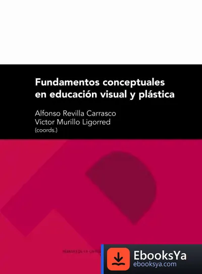 Descargar Fundamentos Conceptuales En Educación Visual Y Plástica