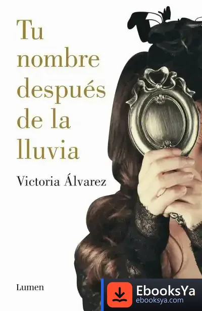 Descargar Tu Nombre Después De La Lluvia de Victoria Álvarez