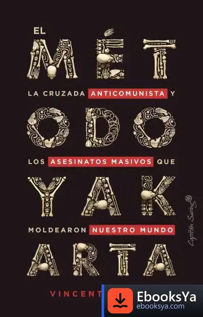 Descargar El M?Todo Yakarta de Vincent Bevins