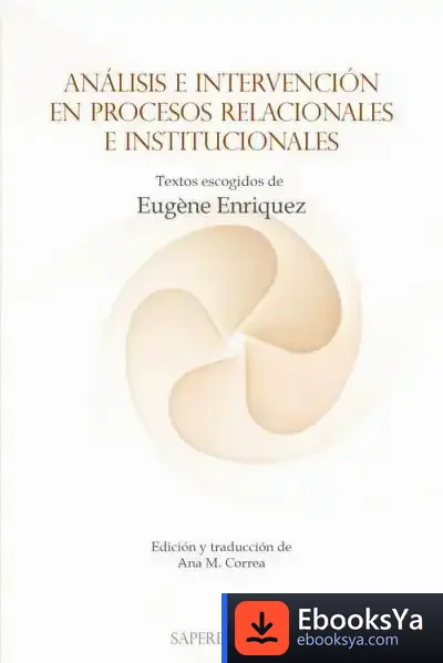Descargar Análisis E Intervención En Procesos Relacionales E Institucionales de Vincent de Gaulejac