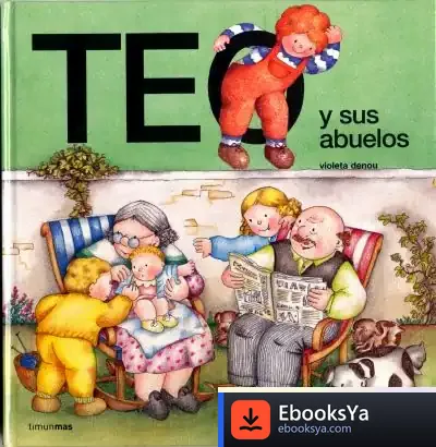 Descargar Teo Y Sus Abuelos de Violeta Denou