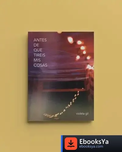 Descargar Antes De Que Tiréis Mis Cosas