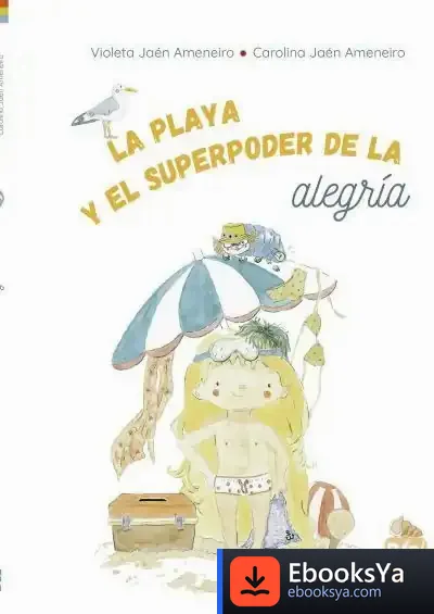 Descargar La Playa Y El Superpoder De La Alegría de Violeta Jaén Ameneiro