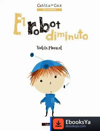 Descargar El Robot Diminuto de Violeta Monreal