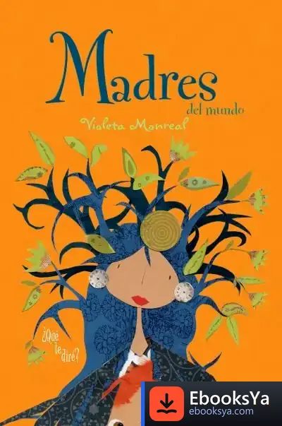 Descargar Madres Del Mundo de Violeta Monreal