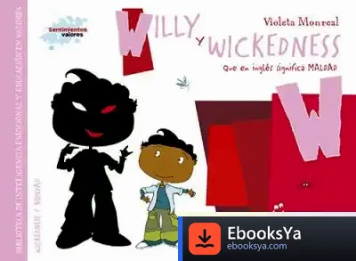 Descargar Willy Y Wickedness (Que En Inglés Significa Maldad) de Violeta Monreal