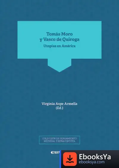 Descargar Tomas Moro Y Vasco De Quiroga Utopias En America