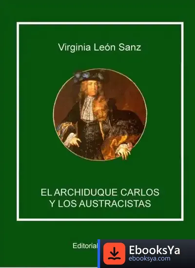 Descargar El Archiduque Carlos Y Los Austracistas