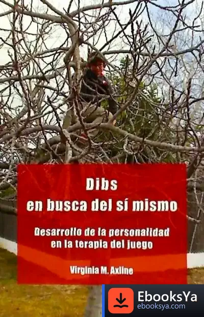 Descargar Dibs En Busca Del Sí Mismo de Virginia M. Axline