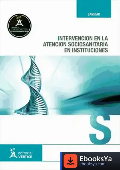 Descargar Intervención En La Atención Sociosanitaria En Instituciones de Virtudes Gimeno Gómez