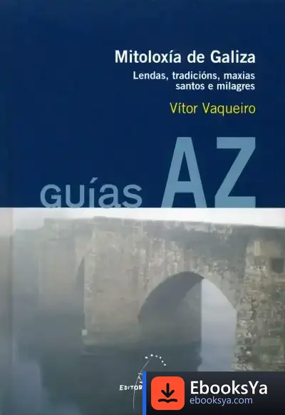 Descargar Mitoloxía De Galiza de Anne Meurois-givaudan