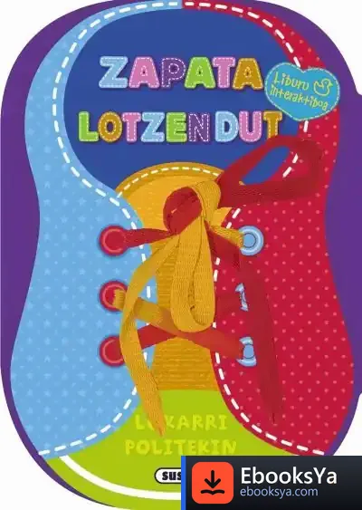 Descargar Begira Zer Egiten Dudan. Zapata Lotzen Dut